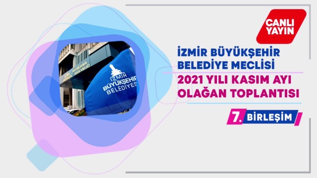 25 Kasım 2021 İzmir Büyükşehir Belediyesi Meclisi - 1